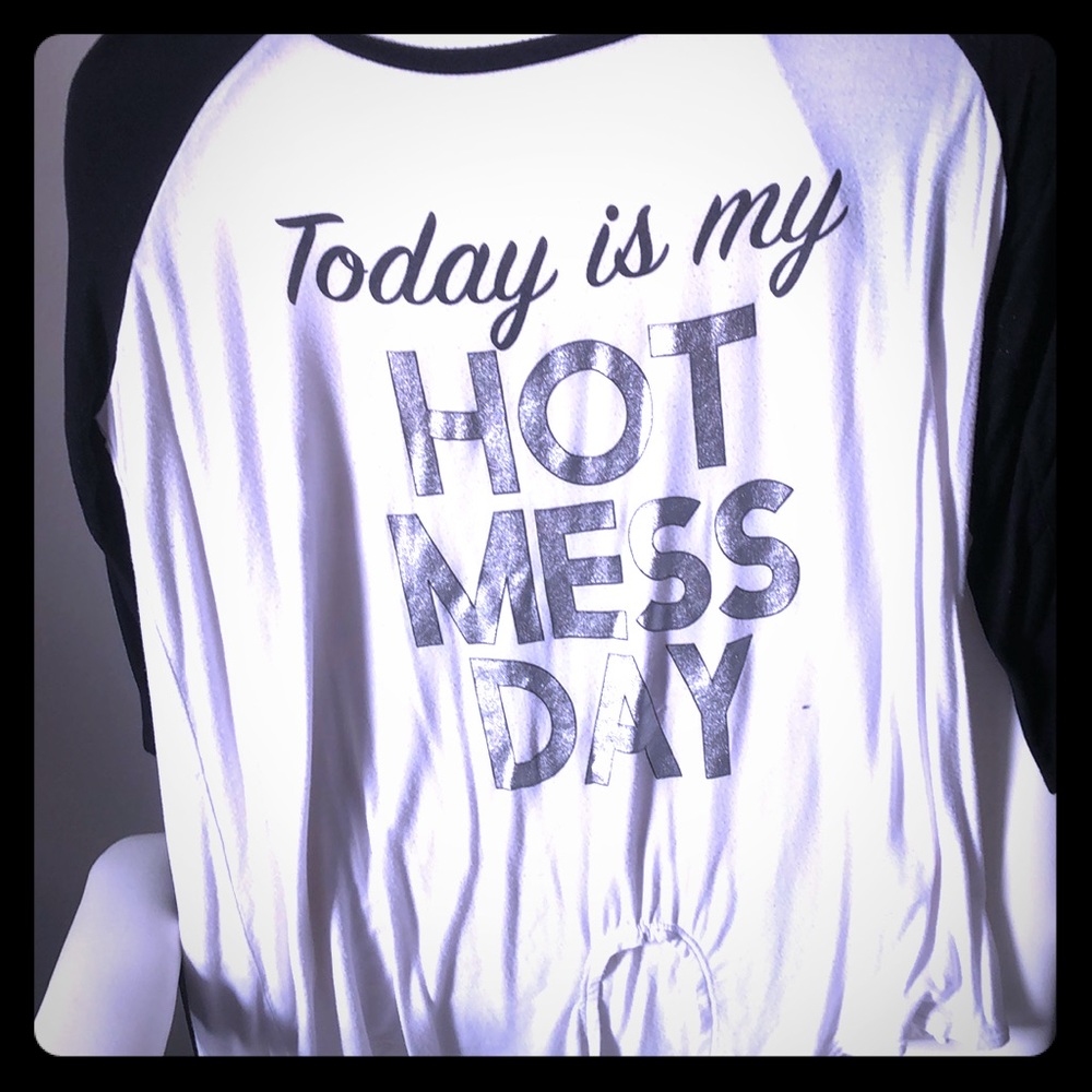 Today is my hot mess day shirt